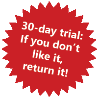 30-Day Trial: If You Don't Like It, Return It! Click for details.